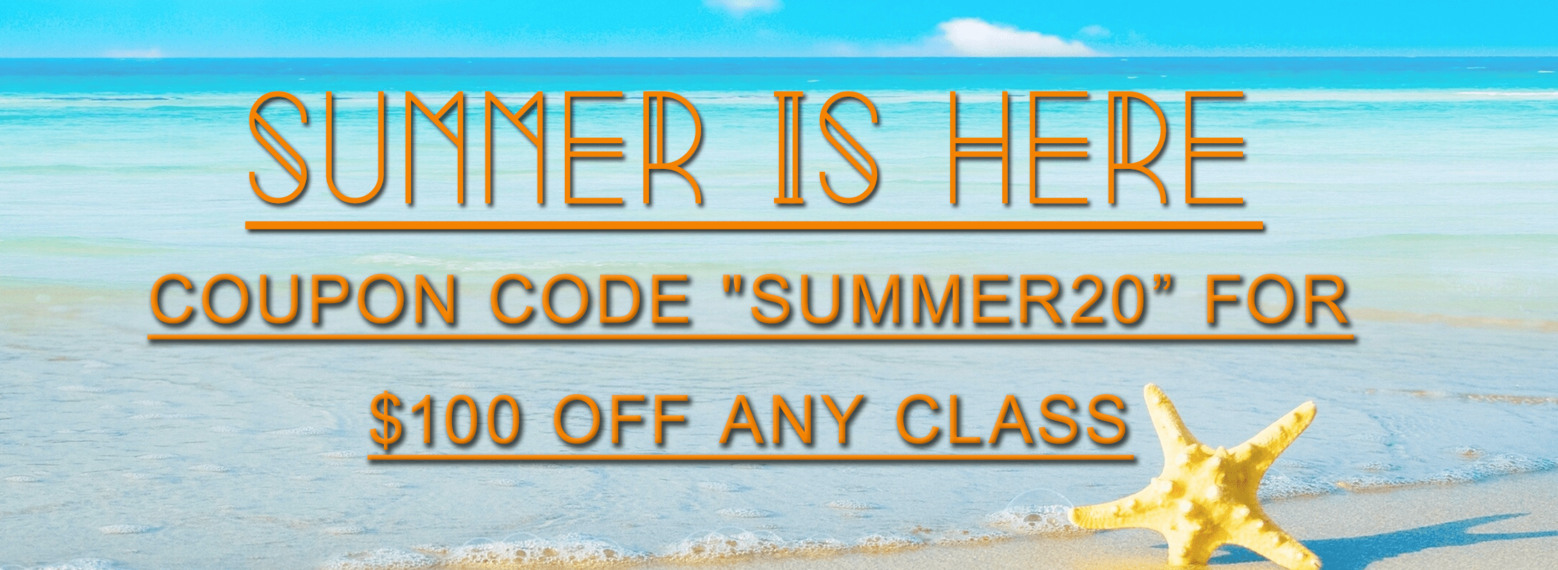 Use Coupon Code "Summer20" for $100 off any class